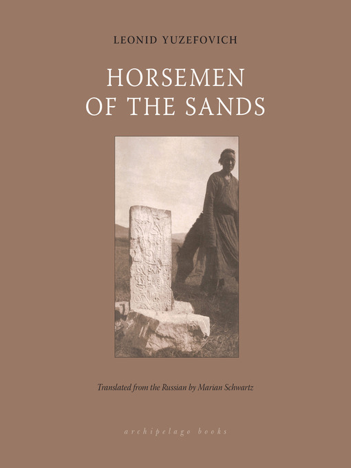 Title details for Horsemen of the Sands by Leonid Yuzefovich - Available